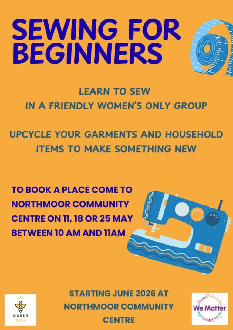 We Matter: Women Only Sewing Classes: Beginners and Advanced: Book Your Place at Northmoor Community Centre on 11th, 18th or 25th May from 10am